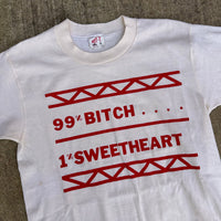 1980’s “99% Bitch 1% Sweetheart” T-Shirt XS