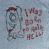 1970’s/80’s I Was Born To Raise Hell Longsleeve T-Shirt Large