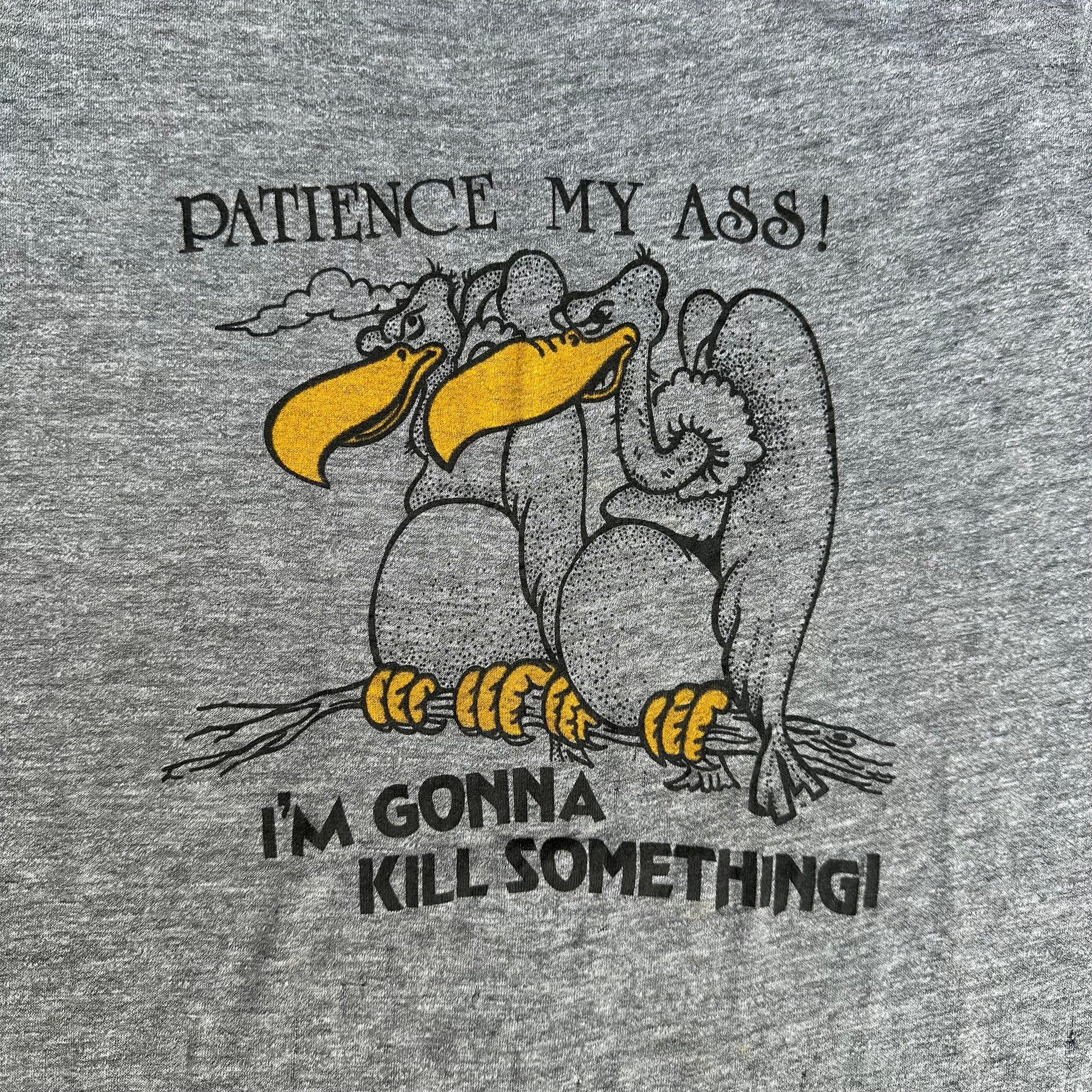 1980’s Patience My Ass! I’m Gonna Kill Something Ringer T-Shirt Small