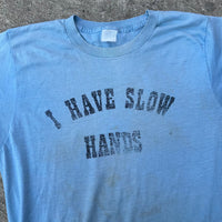 1970’s I Have Slow Hands T-Shirt Small